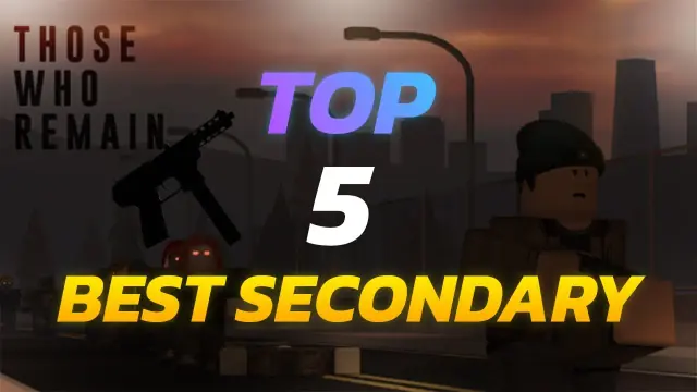 Those Who Remain Best Secondary Guide & Top Loadouts